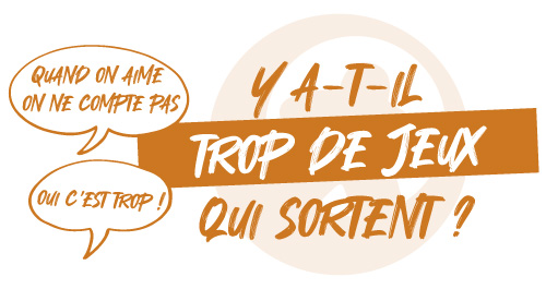 Est-ce qu'il y a trop de jeux de société ?