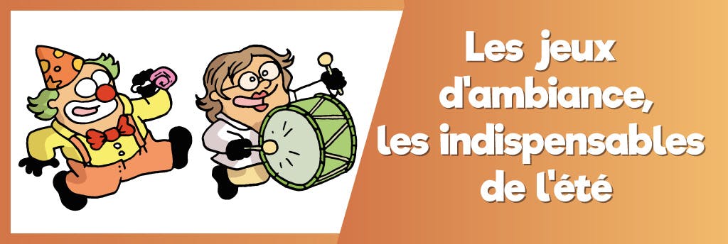 Les jeux d’ambiance, les indispensables de l’été