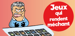 Sélection : 10 jeux qui rendent méchant