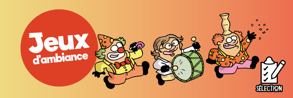 Sélection : Les meilleurs jeux d'ambiance