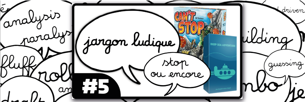 Définition du stop ou encore, jargon du jeu de société
