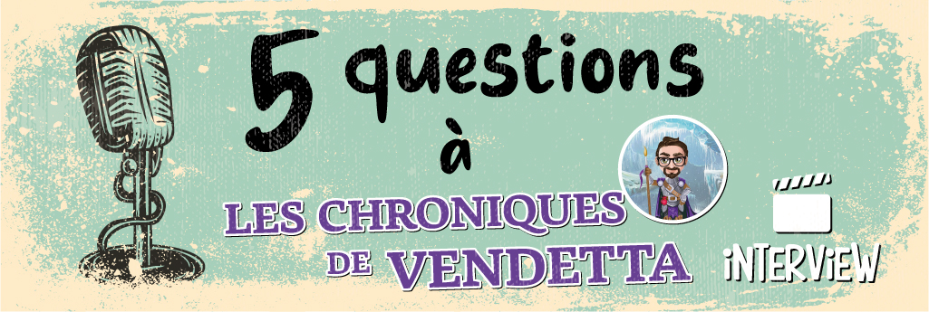 5 questions à... Vendetta
