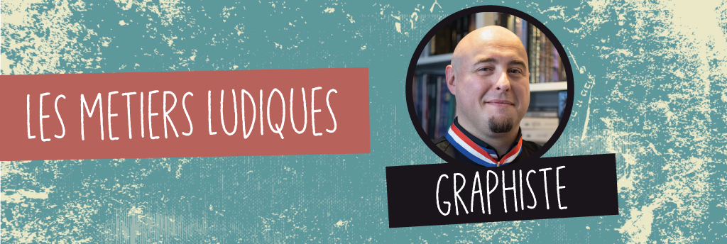 Les métiers ludiques : Josselin Grange, graphiste et Meilleur Ouvrier de France