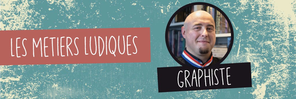 Les métiers ludiques : Josselin Grange, graphiste et Meilleur Ouvrier de France