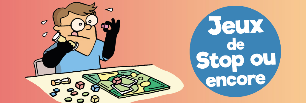 Sélection de 10 jeux de société de Stop-ou-Encore
