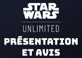 Star Wars Unlimited : présentation et avis
