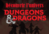 Donjons & Dragons, la naissance du plus célèbre jeu de rôle
