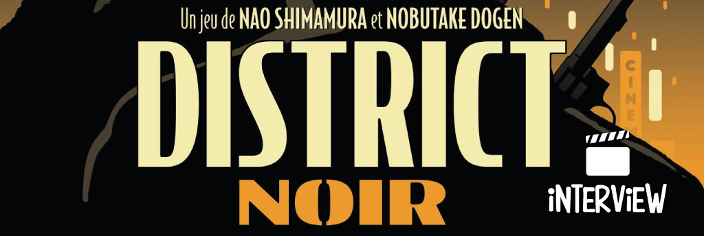 Présentation du jeu District Noir par son éditeur Spiral Éditions