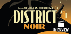 Présentation du jeu District Noir par son éditeur Spiral Éditions