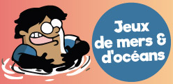 10 jeux sur le thème de l’eau, la mer et l'océan