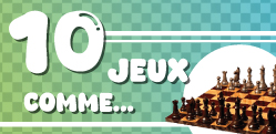 10 jeux de société pour changer des échecs