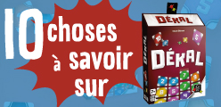 10 choses à savoir sur Dékal