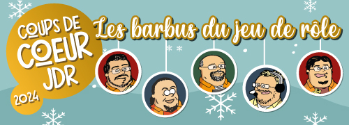 Les coups de coeur 2024 du Barbu du jeu de rôle