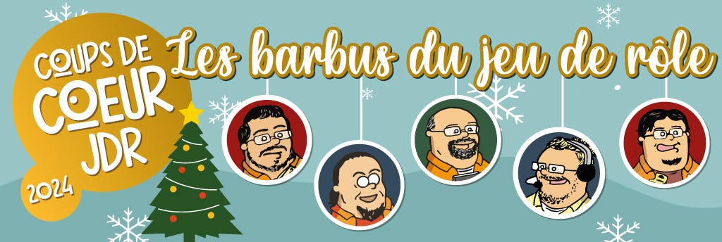 Les coups de coeur 2024 du Barbu du jeu de rôle