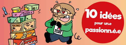 10 idées cadeaux pour un amoureux de jeux de société