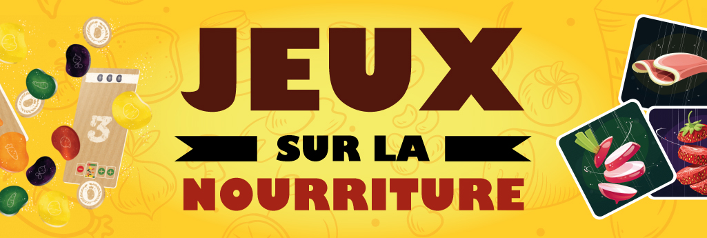 10 jeux de société sur la thématique de la nourriture