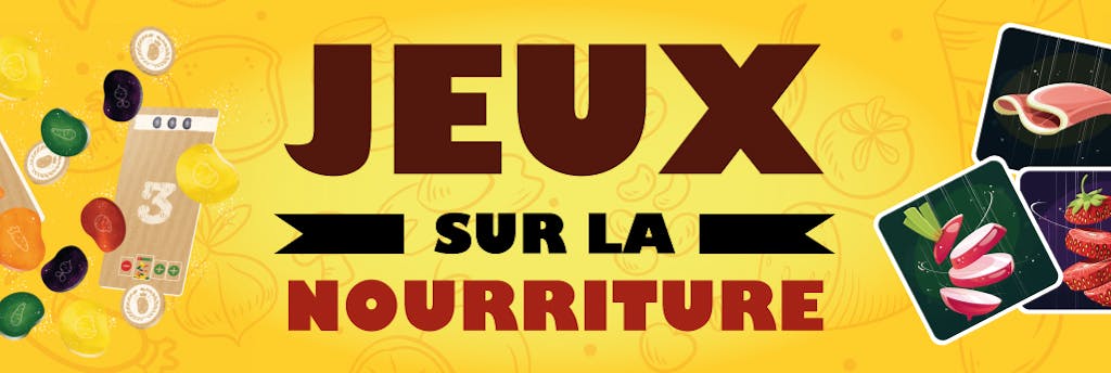 10 jeux de société sur la thématique de la nourriture