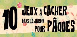 10 jeux de société à cacher dans le jardin pour Pâques