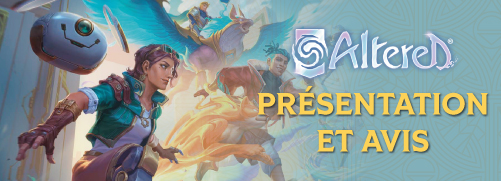 Tout savoir sur Altered : présentation du jeu et avis
