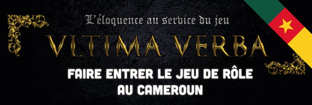 VLTIMA VERBA : son ambitieux projet de faire entrer le jeu de rôle au Cameroun