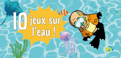Sélection : 10 jeux sur le thème de l’eau