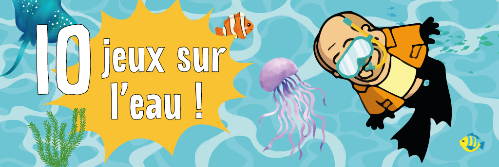 Sélection : 10 jeux sur le thème de l’eau