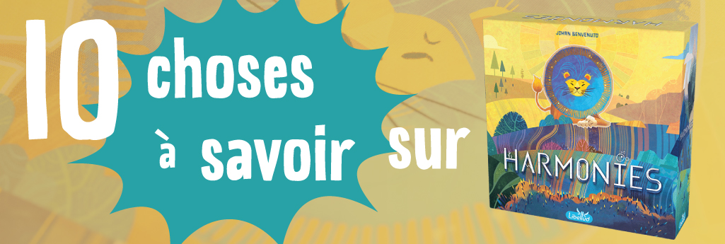 10 choses à savoir (absolument) sur Harmonies