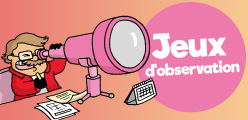 Sélection : 10 jeux d’observation