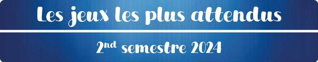 Les jeux de société les plus attendus en 2024 (2e semestre)