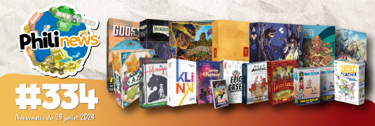 Philinews #334 - Nouveautés ludiques (19 juillet 2024)