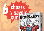 6 choses à savoir (absolument) sur Bomb Busters