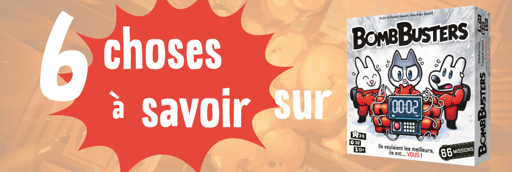 6 choses à savoir (absolument) sur Bomb Busters