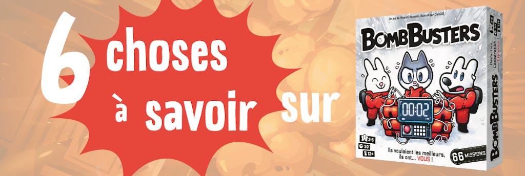 6 choses à savoir (absolument) sur Bomb Busters