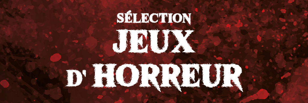 Sélection : 10 jeux de société d’horreur