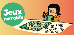 10 jeux narratifs pour partager des expériences ludiques immersives