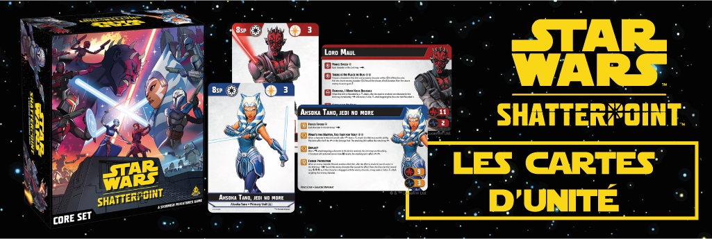 Les cartes d’unité dans Star Wars : Shatterpoint