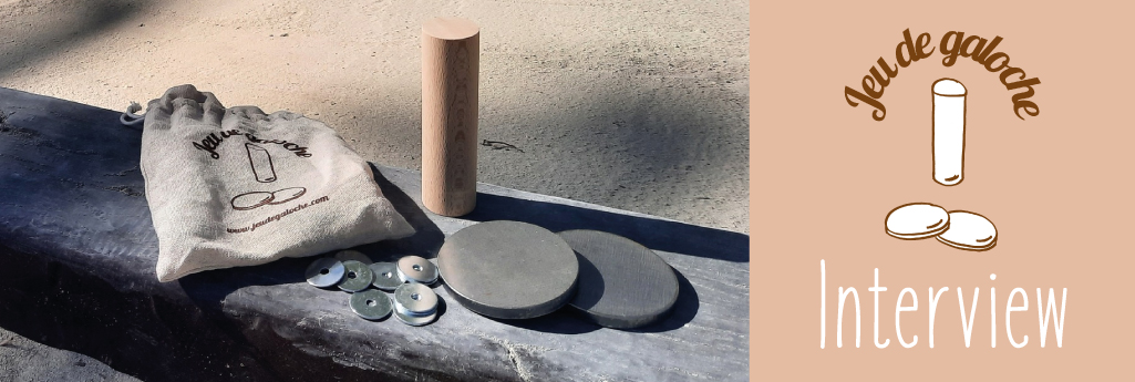 Interview Le Jeu de Galoche