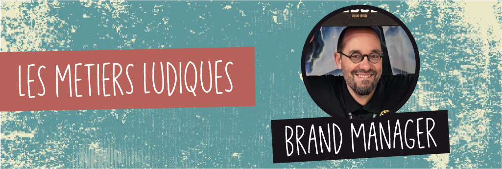 Le métier de brand manager raconté par Monsieur Guillaume