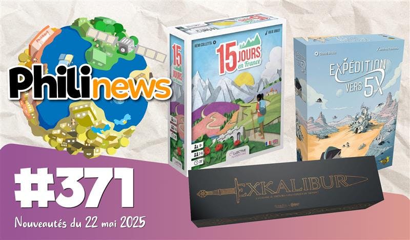 Philinews #371 - Nouveautés ludiques