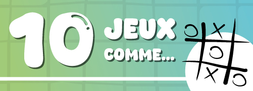 10 jeux d’alignement pour changer du morpion