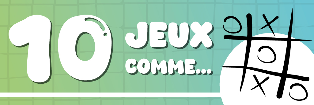 10 jeux d’alignement pour changer du morpion