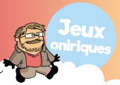 10 jeux poétiques ou oniriques pour rêver en s’amusant