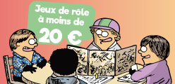 Sélection : les jeux de rôle à moins de 20 euros