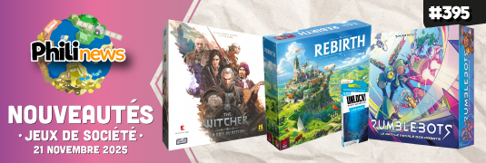Découvrez les nouveautés ludiques avec la Philinews 395