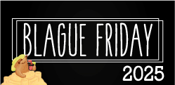 Blague Friday 2025