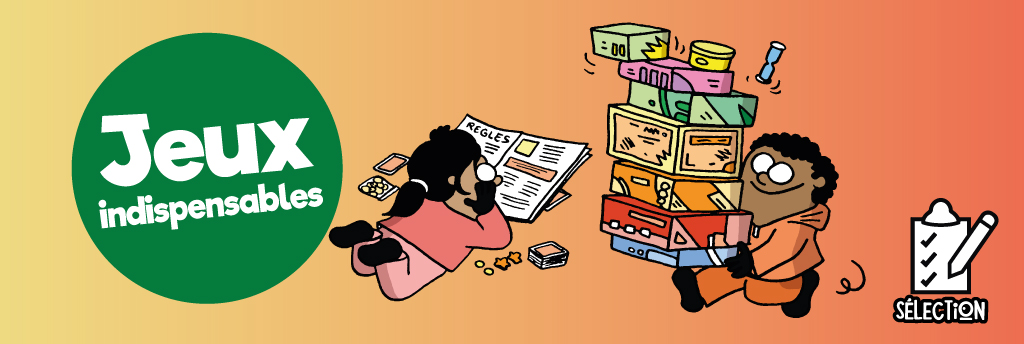 Sélection : 15 jeux indispensables à mettre entre toutes les mains