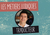 Les métiers ludiques : Antoine Prono, traducteur freelance