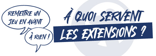 À quoi servent les extensions de jeux ?