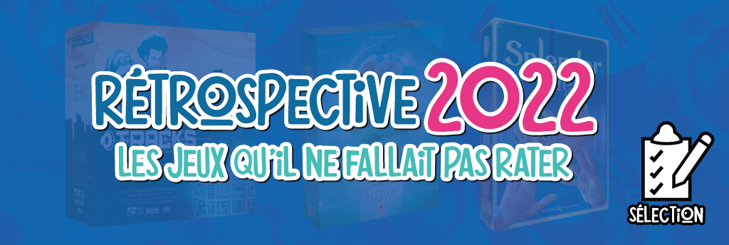 Les jeux de société qu'il ne fallait pas rater en 2022 