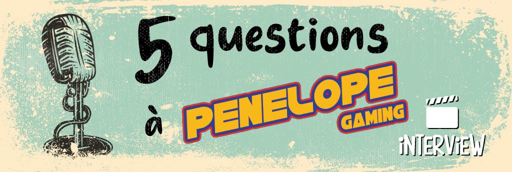 5 questions à... Penelope Gaming